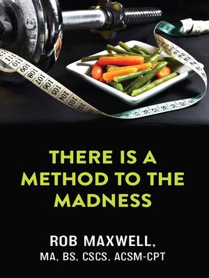 cover image of There is a Method to the Madness